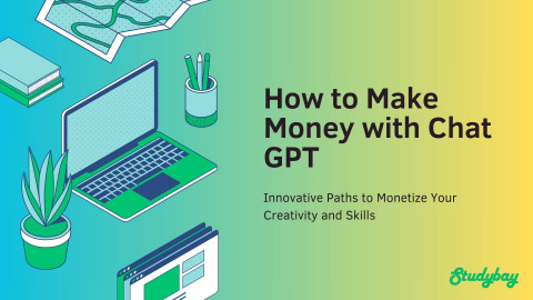How to Make Money with Chat GPT — StudyTech