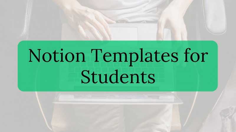 Notion Templates for Students to Organize Your Studies