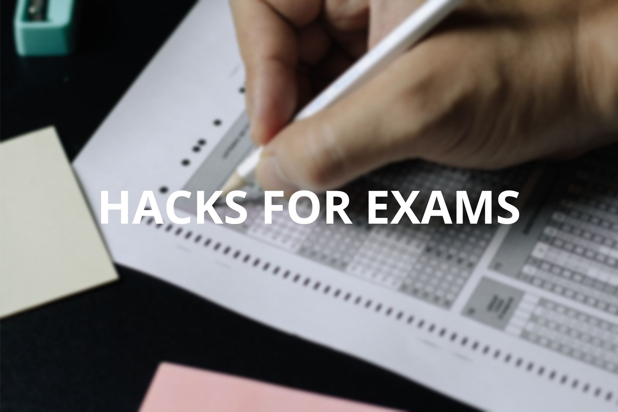 Study hacks for exams