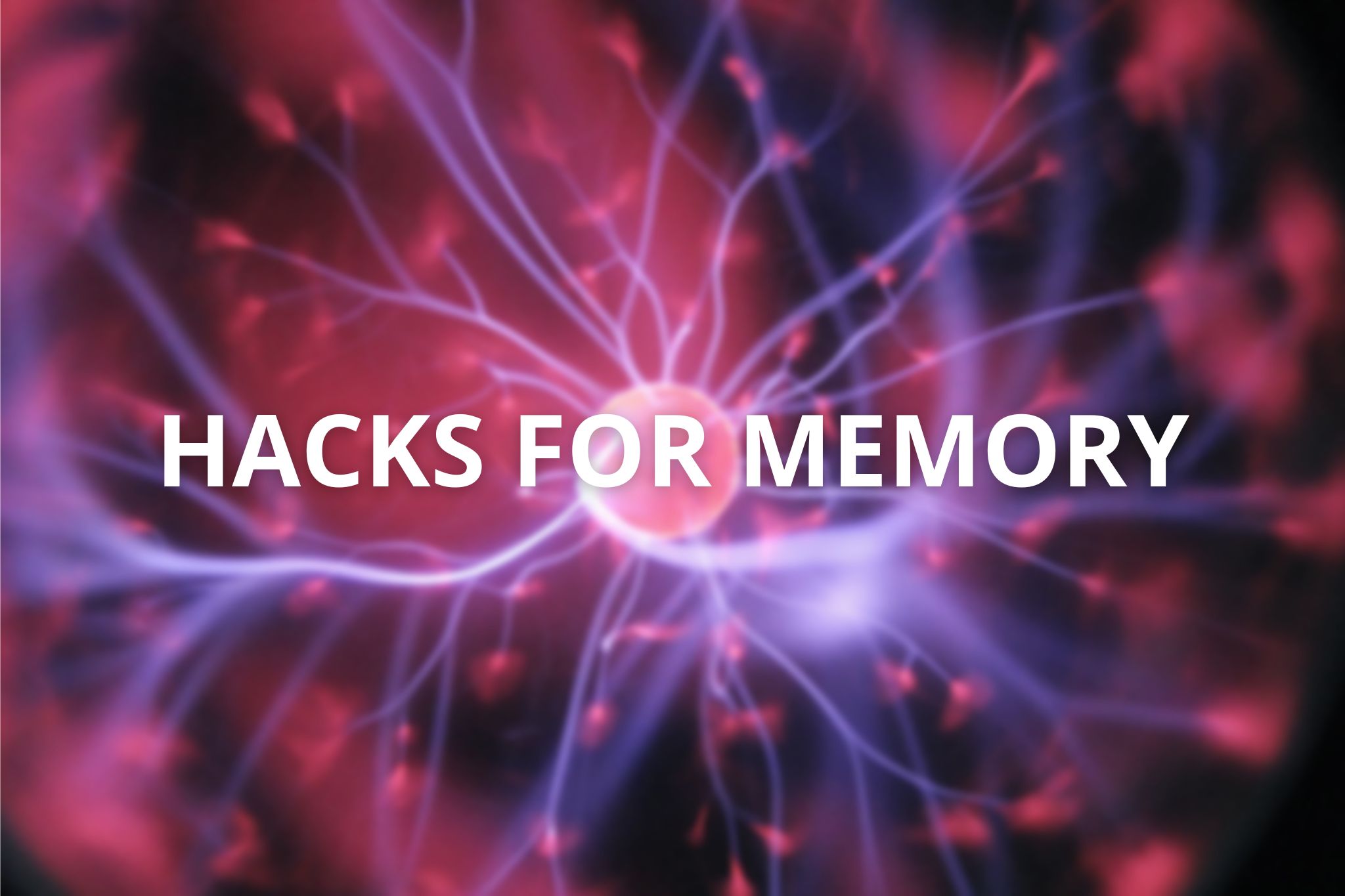 Study hacks for memory